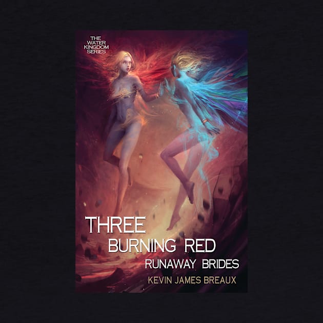 THREE BURNING RED RUNAWAY BRIDES Cover Art by Kevin James Breaux